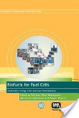 Biofuels for fuel cells : renewable energy from biomass fermentation
